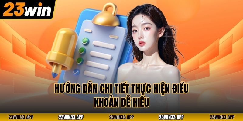 Hướng dẫn chi tiết thực hiện điều khoản dễ hiểu